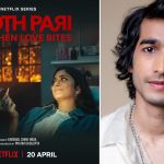 Tooth Pari-When Love Bites: Shantanu Maheshwari on Working with Tanya Maniktala, Says ’She Is Incredibly Easy and Fun to Work With’